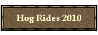 Hog Rides 2010