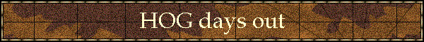 HOG days out