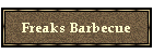 Freaks Barbecue