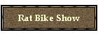 Rat Bike Show
