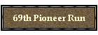 69th Pioneer Run