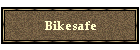 Bikesafe