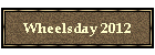 Wheelsday 2012