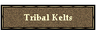 Tribal Kelts