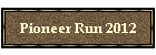Pioneer Run 2012